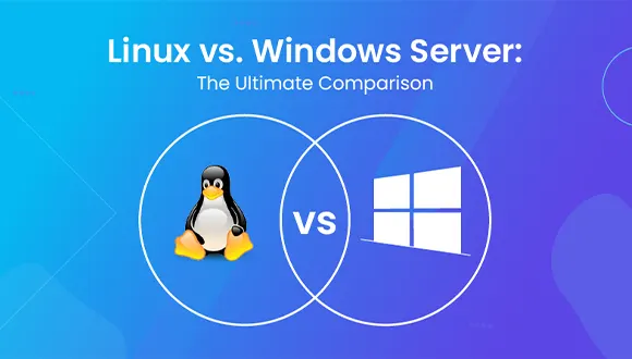 Linux Server vs Windows Server: Differences and Performance
